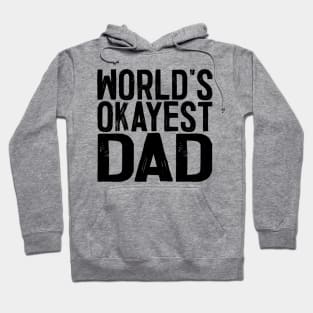 World's Okayest Dad Hoodie